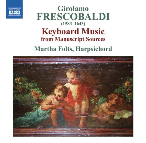 Frescobaldi: Keyboard Music / Martha Folts