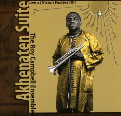 AKHENATEN SUITE: LIVE AT VISION FESTIVAL XII