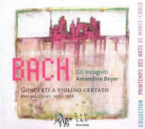 Bach: Concerti a Violino Certato (BWV 1041, 1042, 1052 & 105