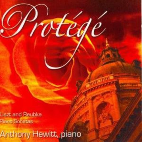 Protege - Liszt and Reubke Piano Sonatas