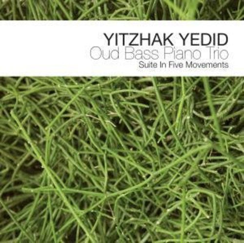 Yedid, Y.: Oud Bass Piano Trio