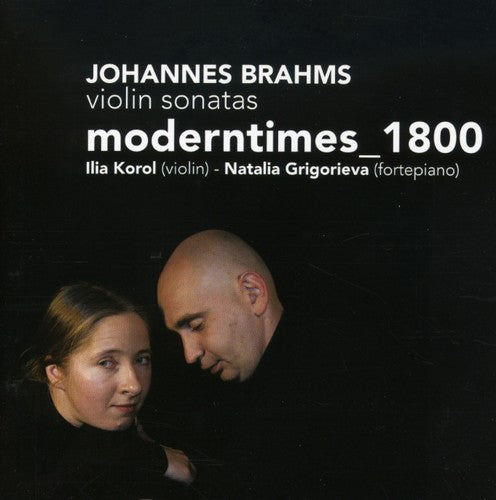 BRAHMS: Violin Sonatas Nos. 1-3 (Korol) (moderntimes_1800)