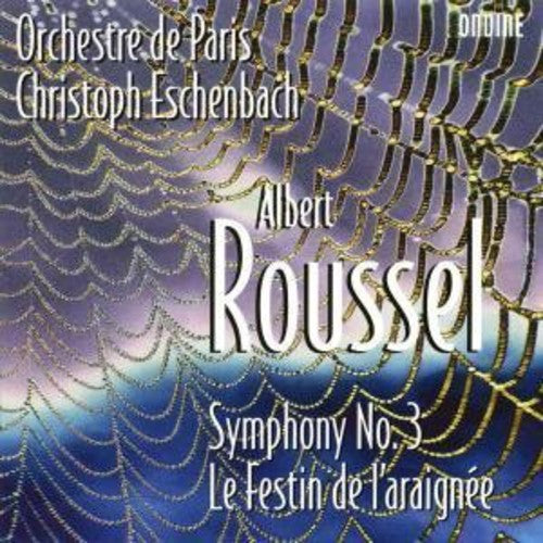 Roussel: Symphony No. 3 / Eschenbach, Orchestre de Paris