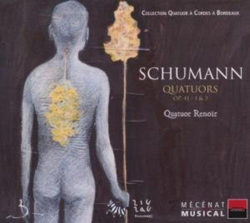 Schumann: Quatuors, Op. 41, Nos. 1 & 3