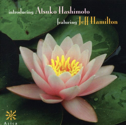 ATSUKO HASHIMOTO FEATURING JEFF HAMILTON
