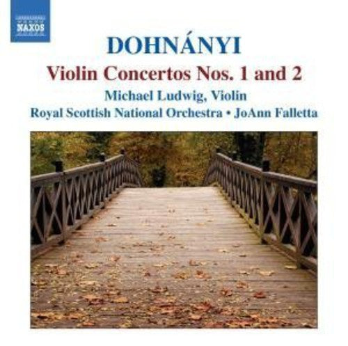 Dohnányi: Violin Concertos No 1 & 2 / Ludwig, Falletta, Royal Scottish NO