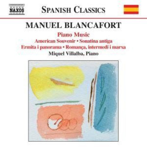Spanish Classics - Blancafort: Complete Piano Music Vol 4 / Miquel Villalba