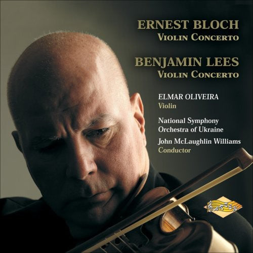 Bloch, Lees: Violin Concertos / Oliveira, Williams, Ukraine National Symphony