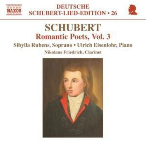 Schubert: Lied Edition 26 - Romantic Poets, Vol. 3