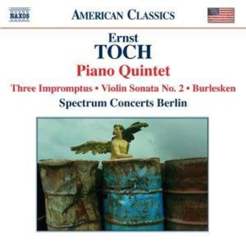 American Classics - Toch: Piano Quintet, Violin Sonata No 2, Burlesken, Impromptus, / Spectrum Concerts Berlin