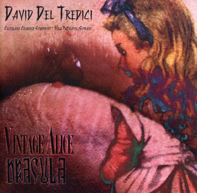 Del Tredici: Dracula & Alice / Cleveland Chamber Symphony