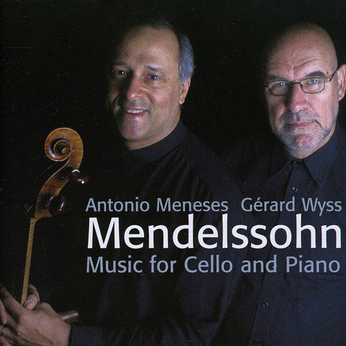 Mendelssohn: Music For Cello And Piano / Meneses, Wyss