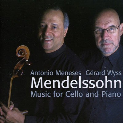 Mendelssohn: Music For Cello And Piano / Meneses, Wyss