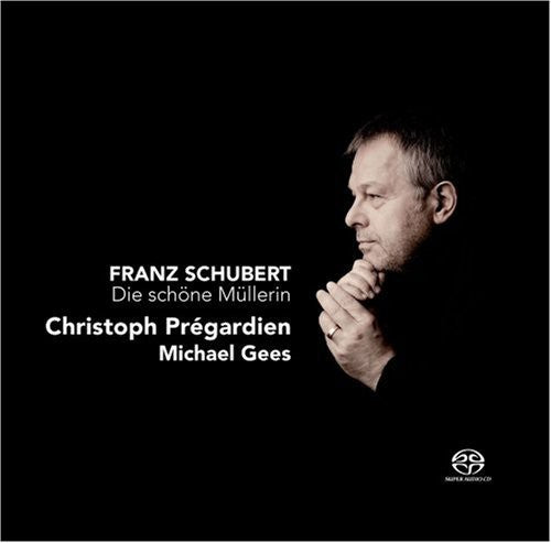 Schubert: Die Schone Mullerin / Christoph Pregardien, Michael Gees