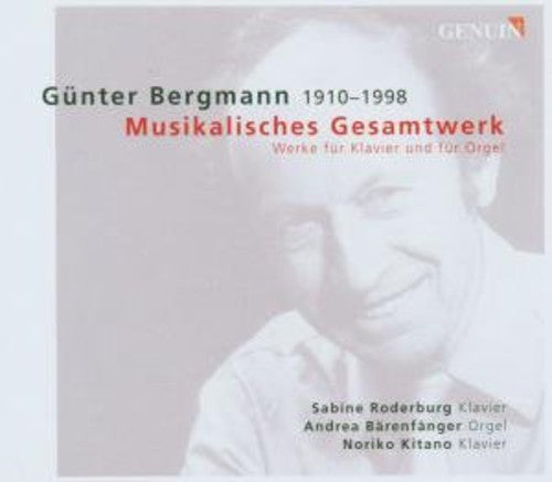 Bergmann, G.: Works for Piano and for Organ