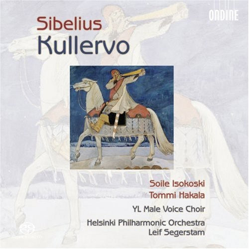 Sibelius: Kullervo / Segerstam, Isokoski, Hakala, Et Al