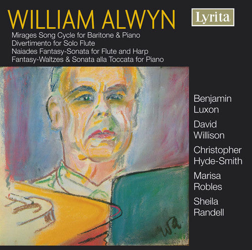 William Alwyn: Mirages, Naiades / Luxon, Willison