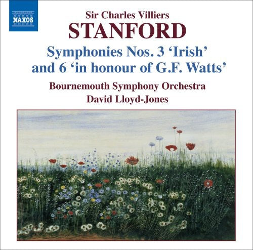 STANFORD: Symphonies, Vol. 3 (Nos. 3 and 6)