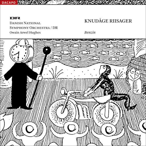 Riisager: Benzin / Hughes, Danish National Symphony