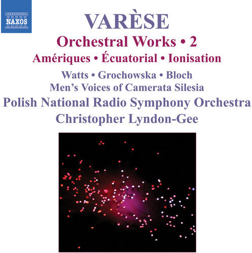 Varèse: Orchestral Works Vol 2