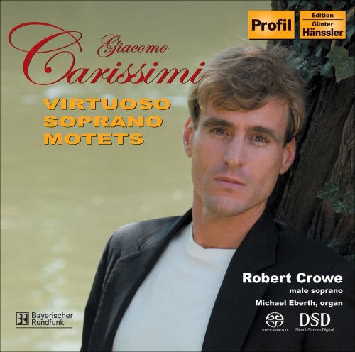 Carissimi: Virtuoso Soprano Motets / Crowe, Eberth