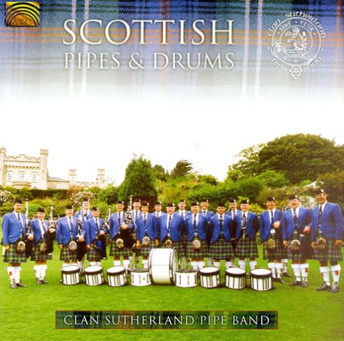 Clan Sutherland Pipe Band: Scottish Pipes and Drums