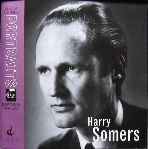 Somers, H.: Canadian Composers Portraits