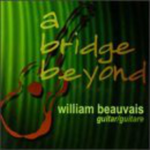 Contemporary Canadian Guitar Music / William Beauvais