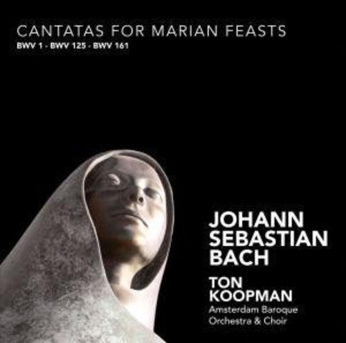 Bach, J.S.: Cantatas for Marian Feasts - Bwv 1, 125, 161