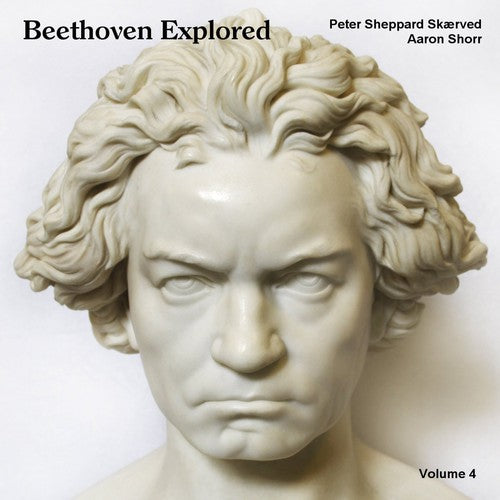 Beethoven Explored, Vol. 4