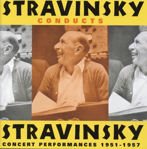 STRAVINSKY CONDUCTS STRAVINSKY (1951-1957)