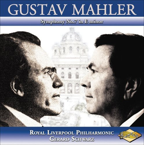Mahler: Symphony No 7 In E Minor / Gerard Schwarz, Royal Liverpool Po