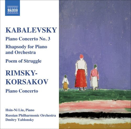 Kabalevsky: Piano Concerto No 3; Rimsky-korsakov: Piano Concerto / Liu, Yablonsky