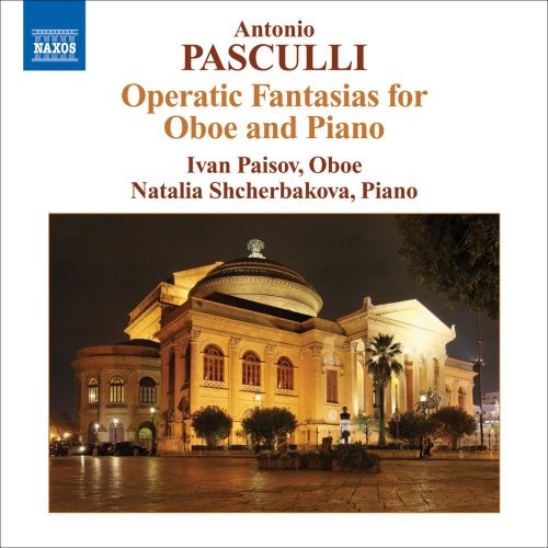 Pasculli - Operatic Fantasias For Oboe And Piano / Paisov, Shcherbakova
