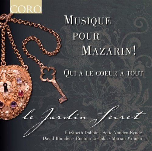 MUSIQUE POUR MAZARIN! - Qui a le coeur a tout (Le Jardin Sec