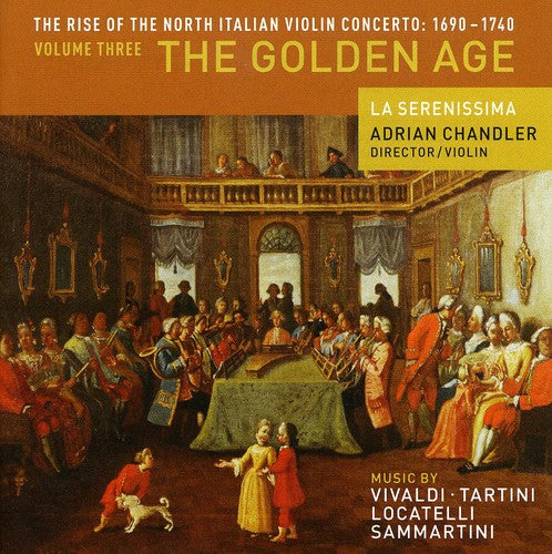 The Rise Of The North Italian Violin Concerto 1690-1740 Vol 3 - The Golden Age