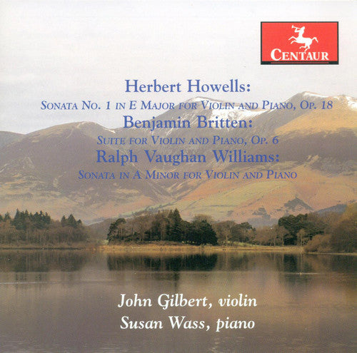 Howells, H.: Violin Sonata No. 1 / Britten, B.: Suite for Vi