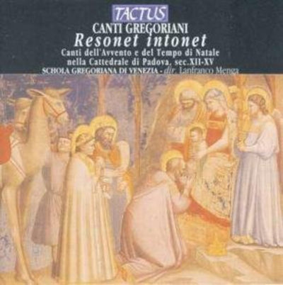 Canti Gregoriani: Resonet, intonet