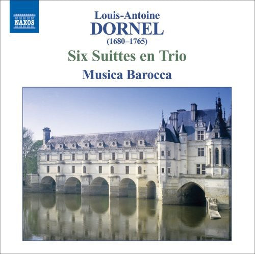 Dornel: Livre De Simphonies Contenant 6 Suittes En Trio / Musica Barocca