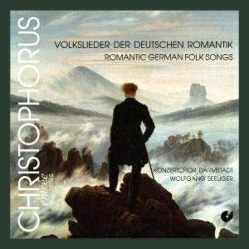 Volkslieder der Deustchen Romantik (Romantic German Folk Son