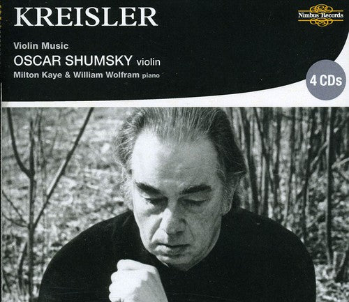 Kreisler: Violin Music / Oscar Schumsky, Milton Kaye, William Wolfram