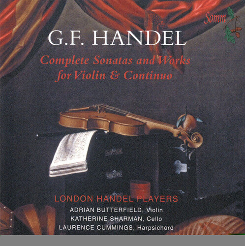 Handel: Complete Sonatas & Works for Violin and Continuo