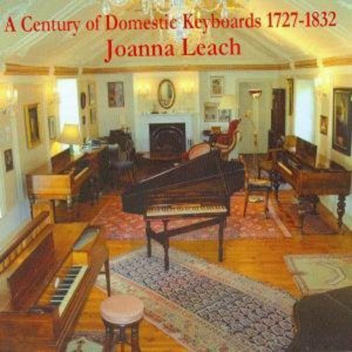 A Century of Domestic Keyboards (1727-1832)