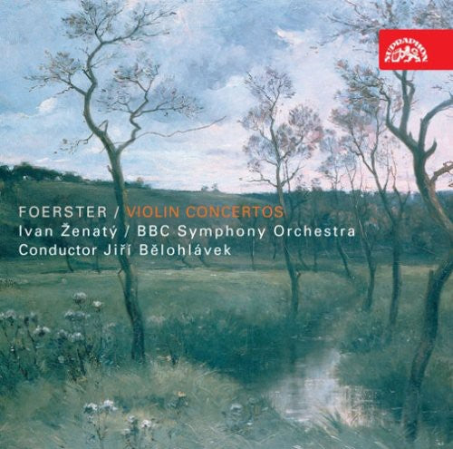 Foerster: Violin Concertos / Zenaty, Belohlávek, Bbc So
