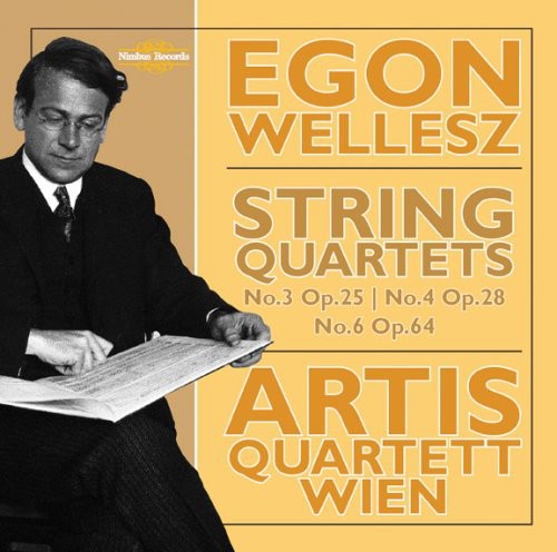 Wellesz: String Quartets No 3, 4 & 6 / Artis Quartet