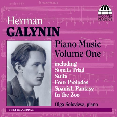 Galinin, G.: Piano Music, Vol. 1 - Sonata Triad / Suite for