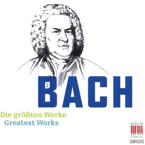 BACH, J.S.: Die grossten Werke (Greatest Works)