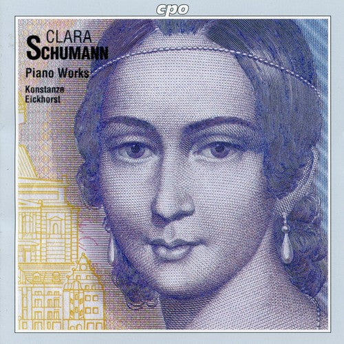 Clara Schumann: Piano Works / Konstanze Eickhorst