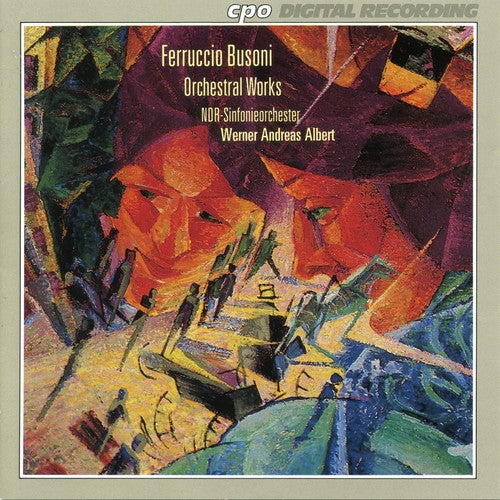 Busoni: Orchestral Works / Werner Andreas Albert