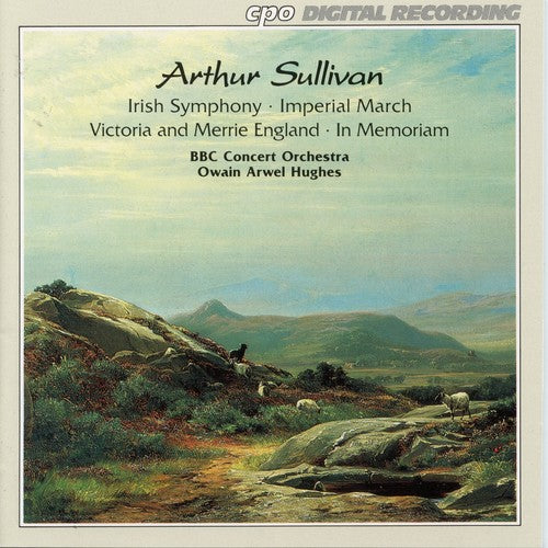 Sullivan: Irish Symphony, Imperial March, Victoria and Merri